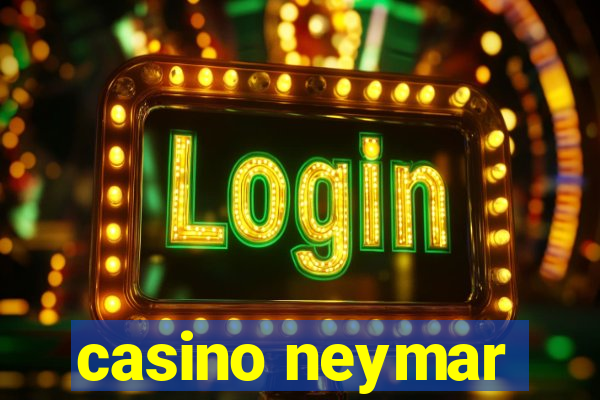 casino neymar